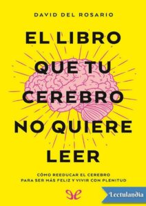 Portada de El libro que tu cerebro no quiere leer