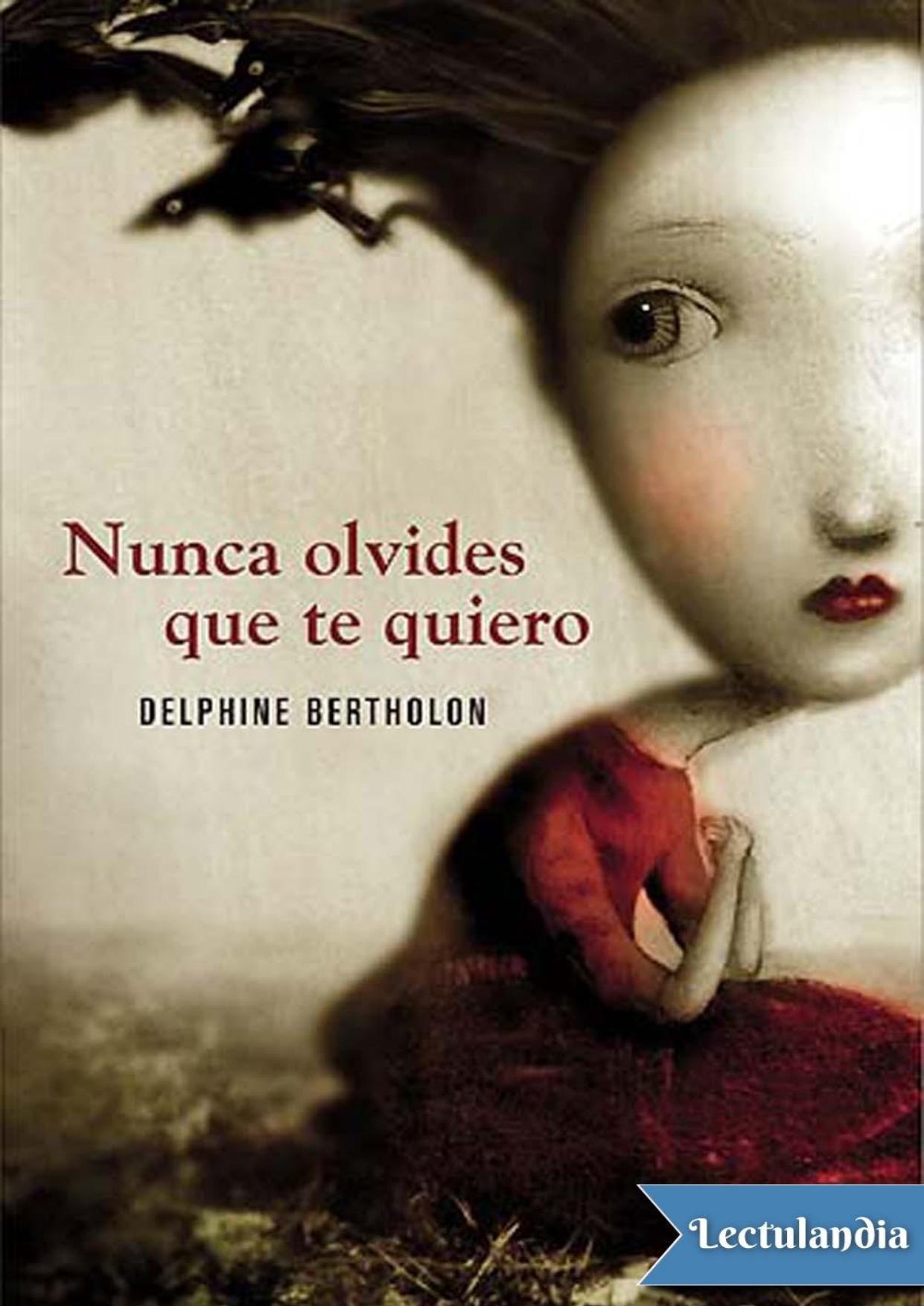 Nunca olvides que te quiero de Delphine Bertholon, portada del libro