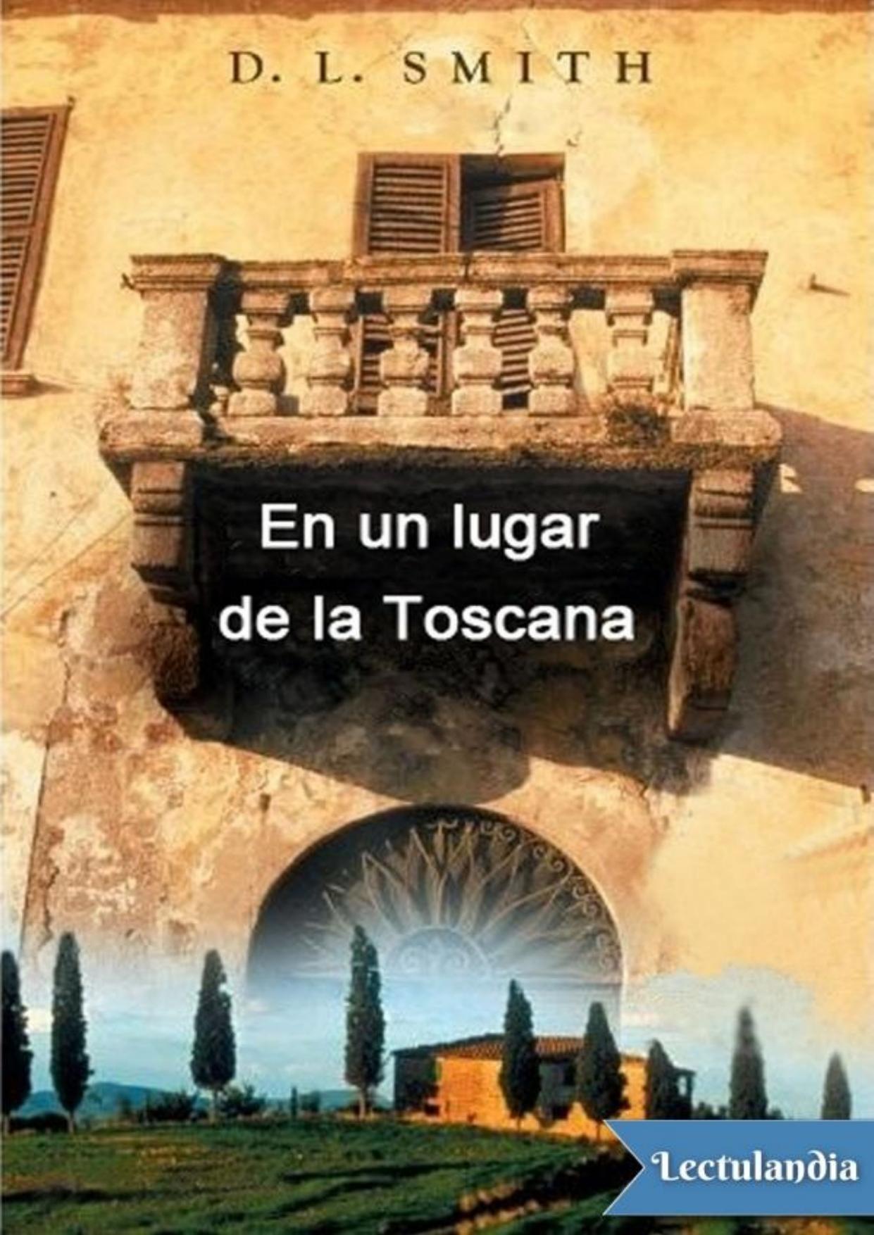 En un lugar de la Toscana de Dennis L. Smith, portada del libro