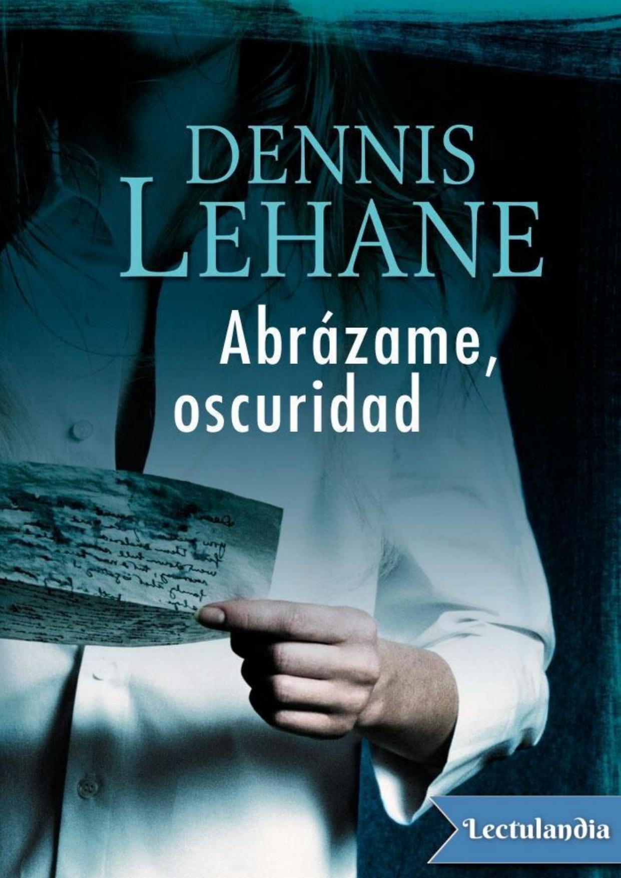 Abrazame, oscuridad de Dennis Lehane, portada del libro