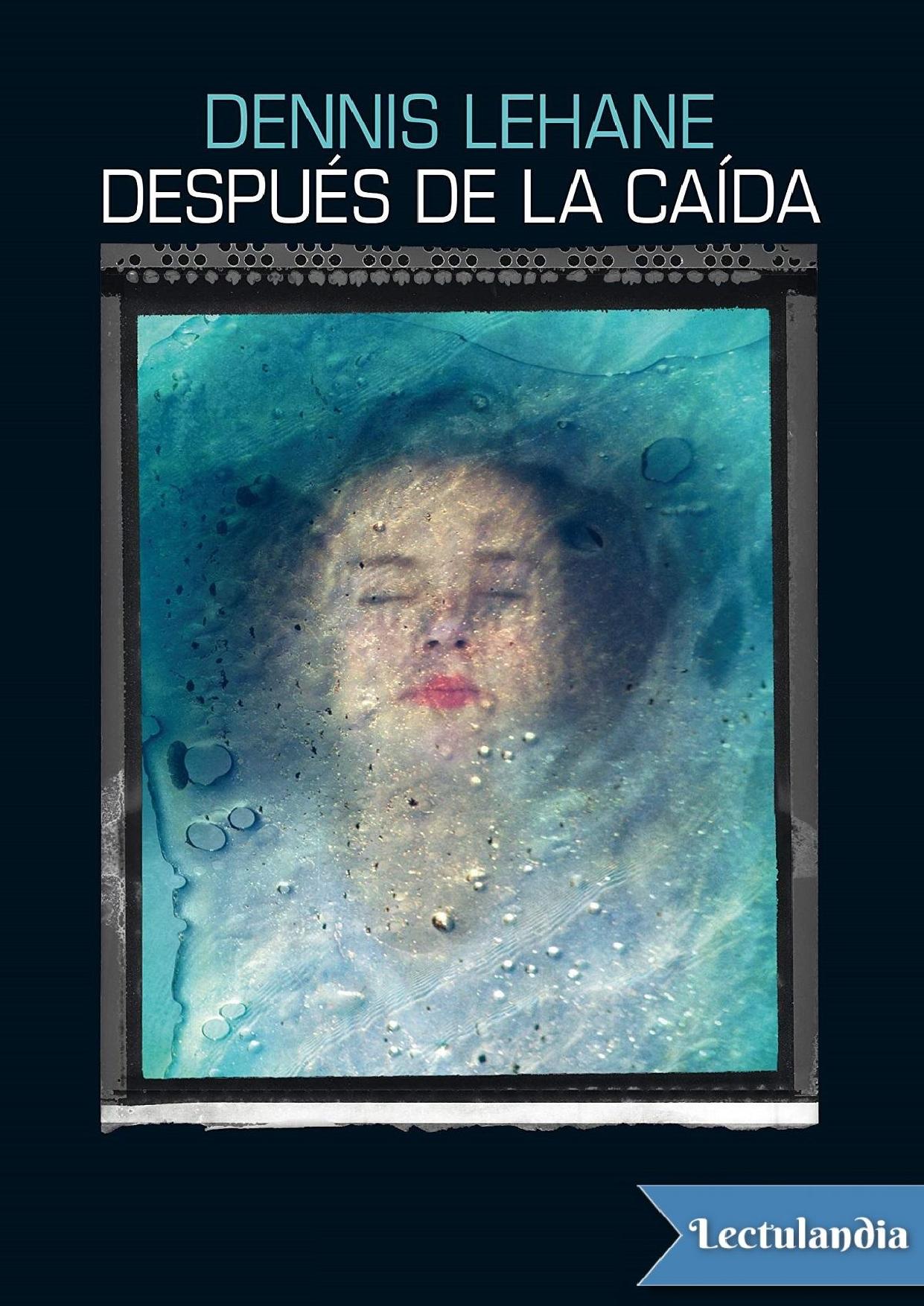 Después de la caída de Dennis Lehane, portada del libro