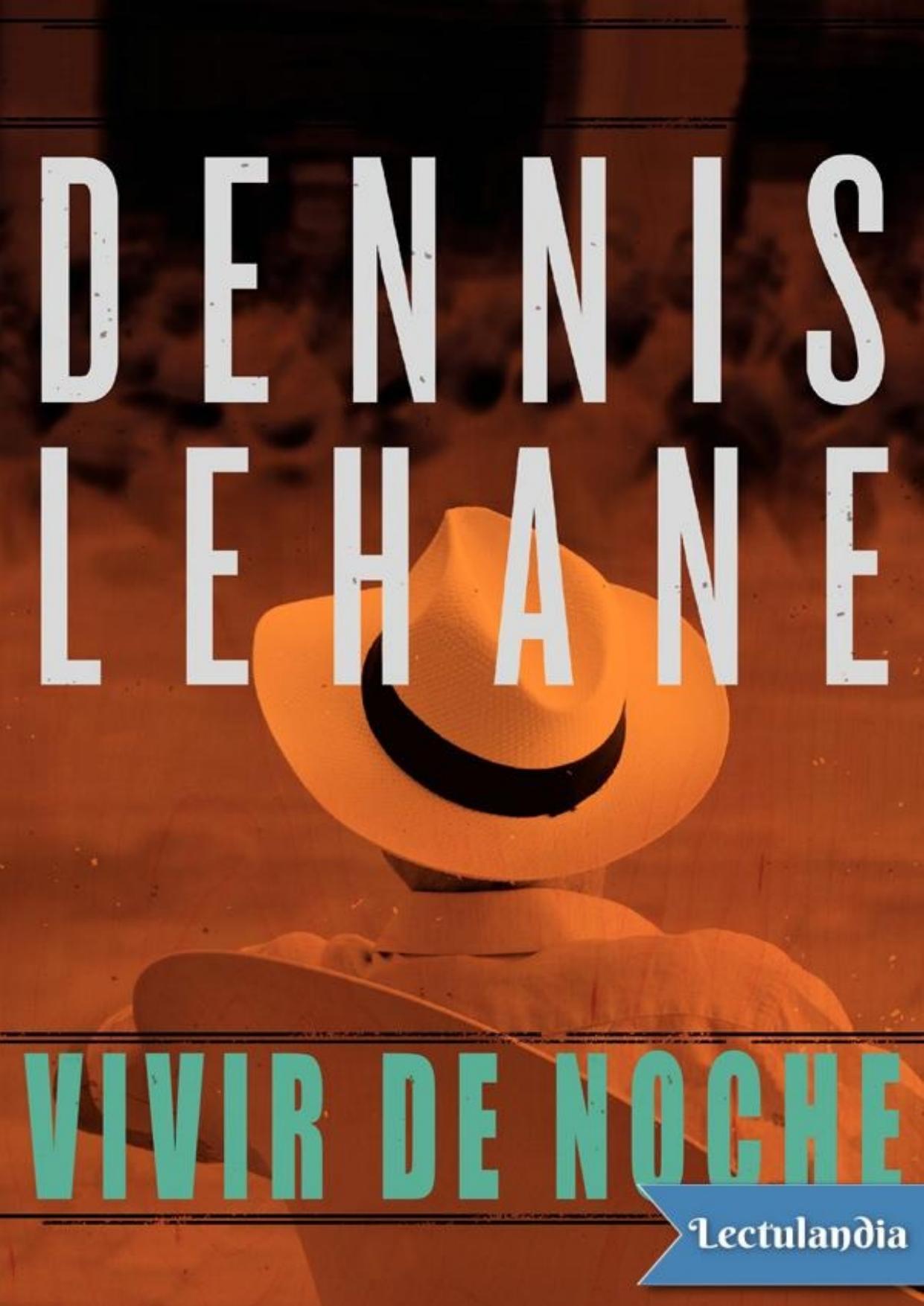 Vivir de noche de Dennis Lehane, portada del libro