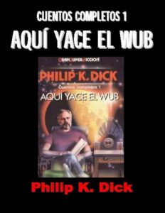 Portada de Cuentos Completos 1, Aqui Yace El Wub