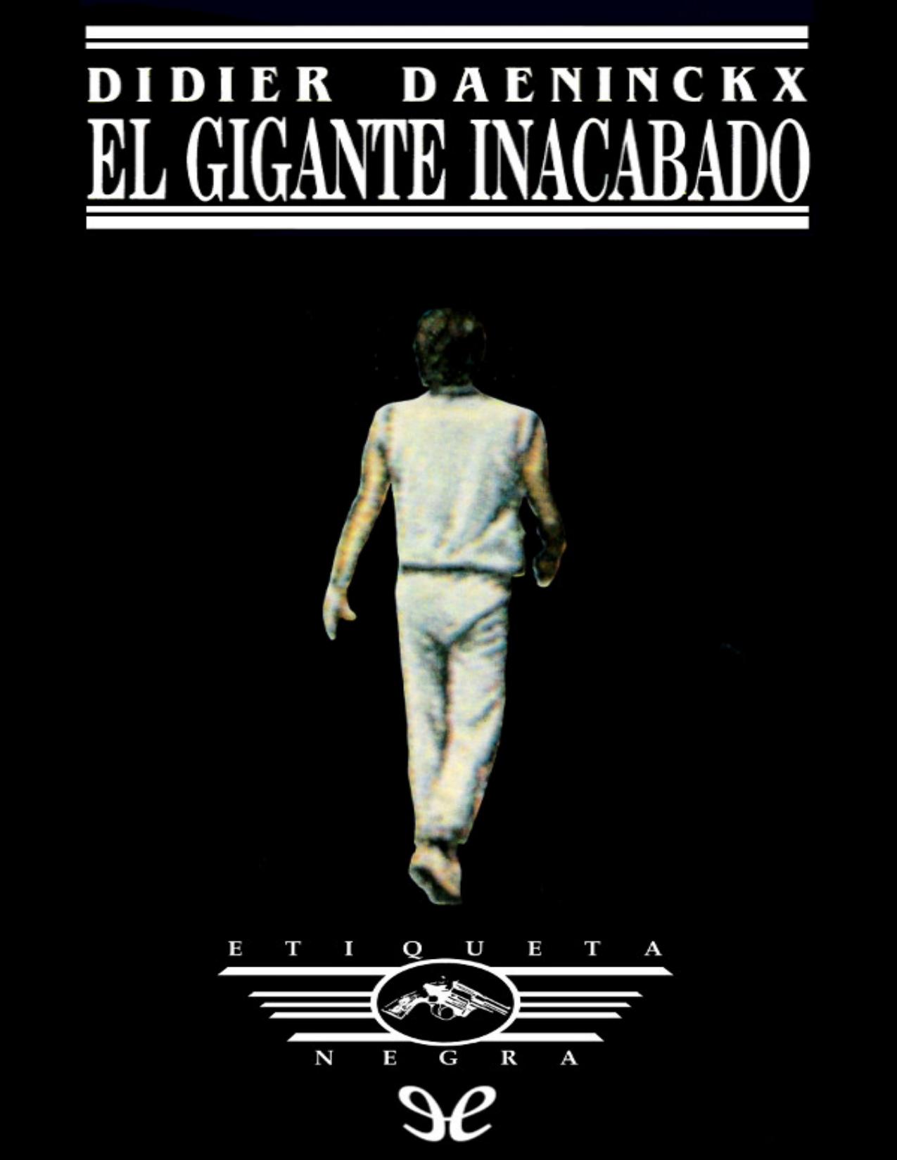 El gigante inacabado de Didier Daeninckx, portada del libro
