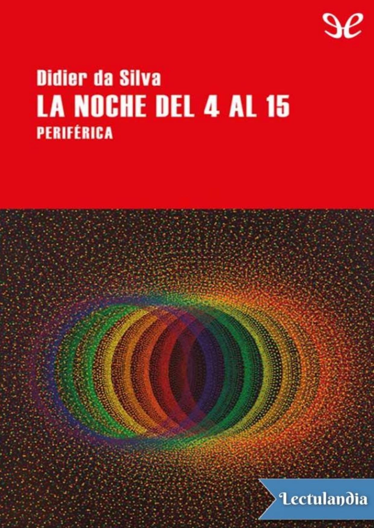 La noche del 4 al 15 de Didier da Silva, portada del libro