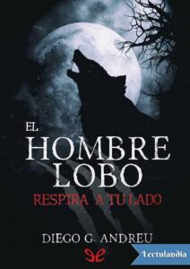 Portada de El hombre lobo respira a tu lado