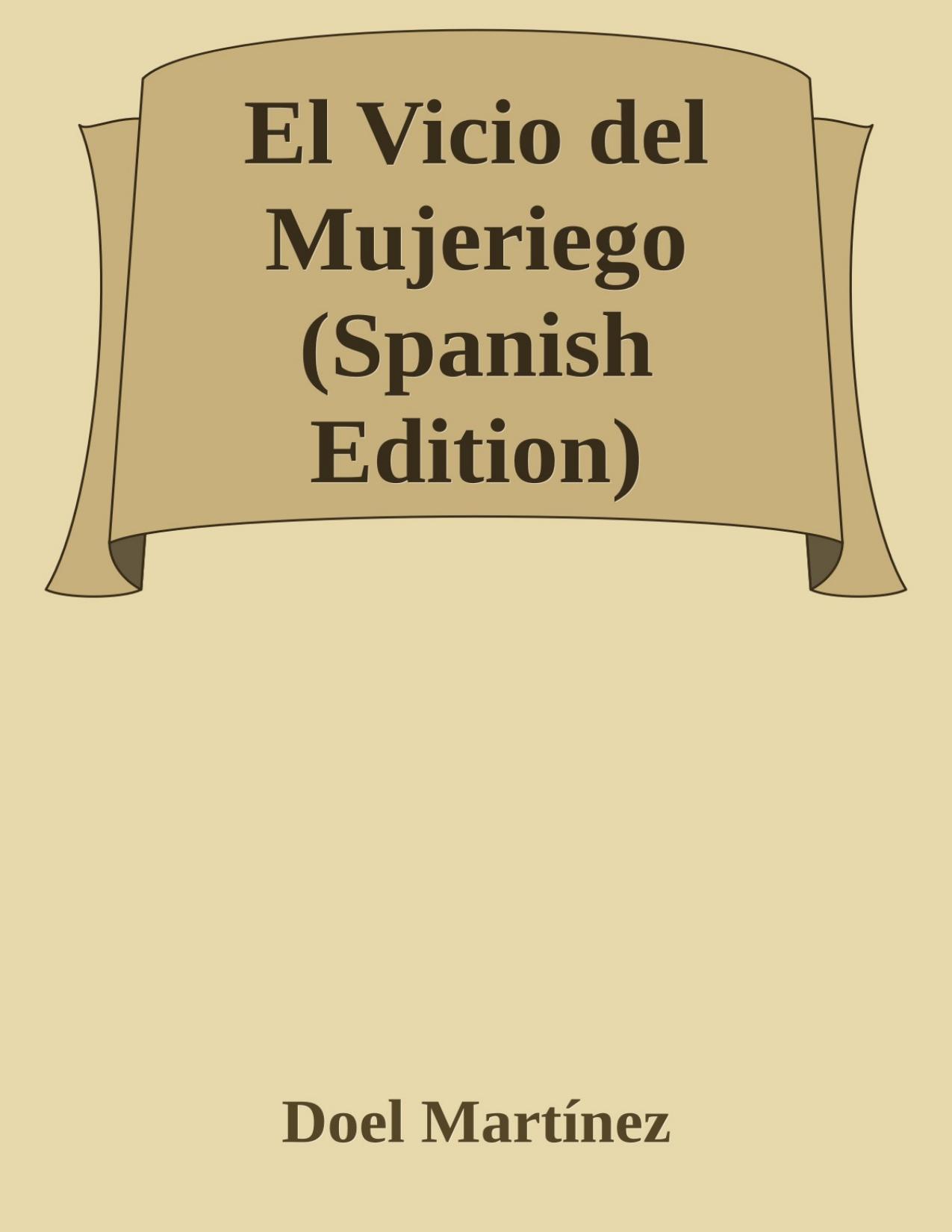 El Vicio del Mujeriego de Doel Martínez, portada del libro
