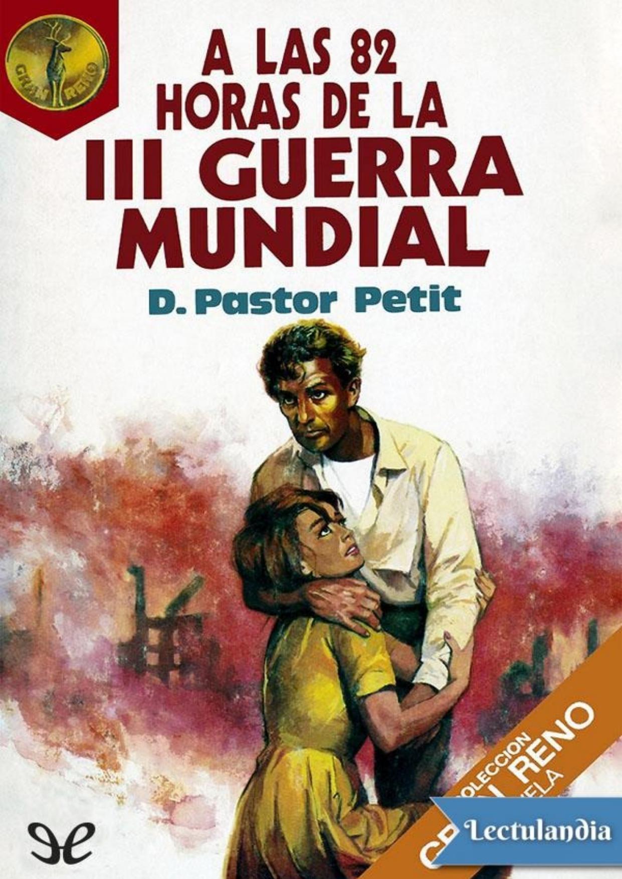 A las 82 horas de la III Guerra Mundial de Domingo Pastor Petit, portada del libro