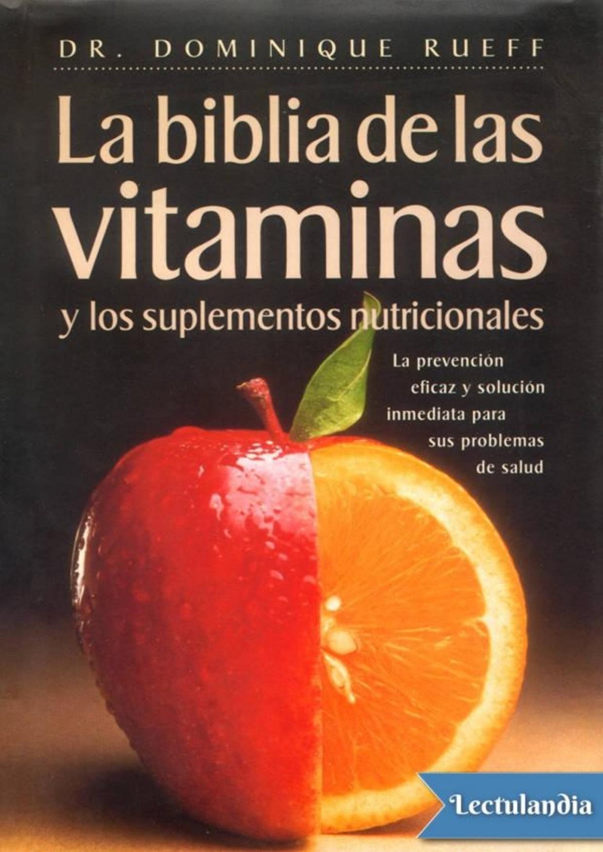 La biblia de las vitaminas y los suplementos nutricionales de Dominique Rueff, portada del libro
