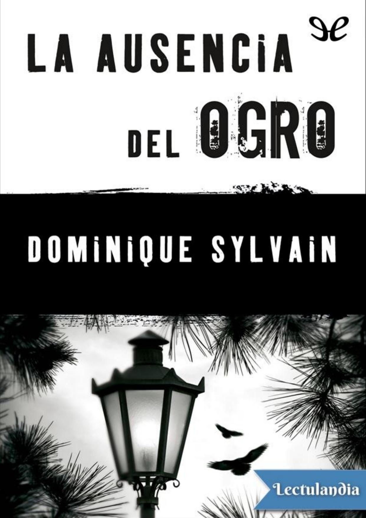 La ausencia del ogro de Dominique Sylvain, portada del libro