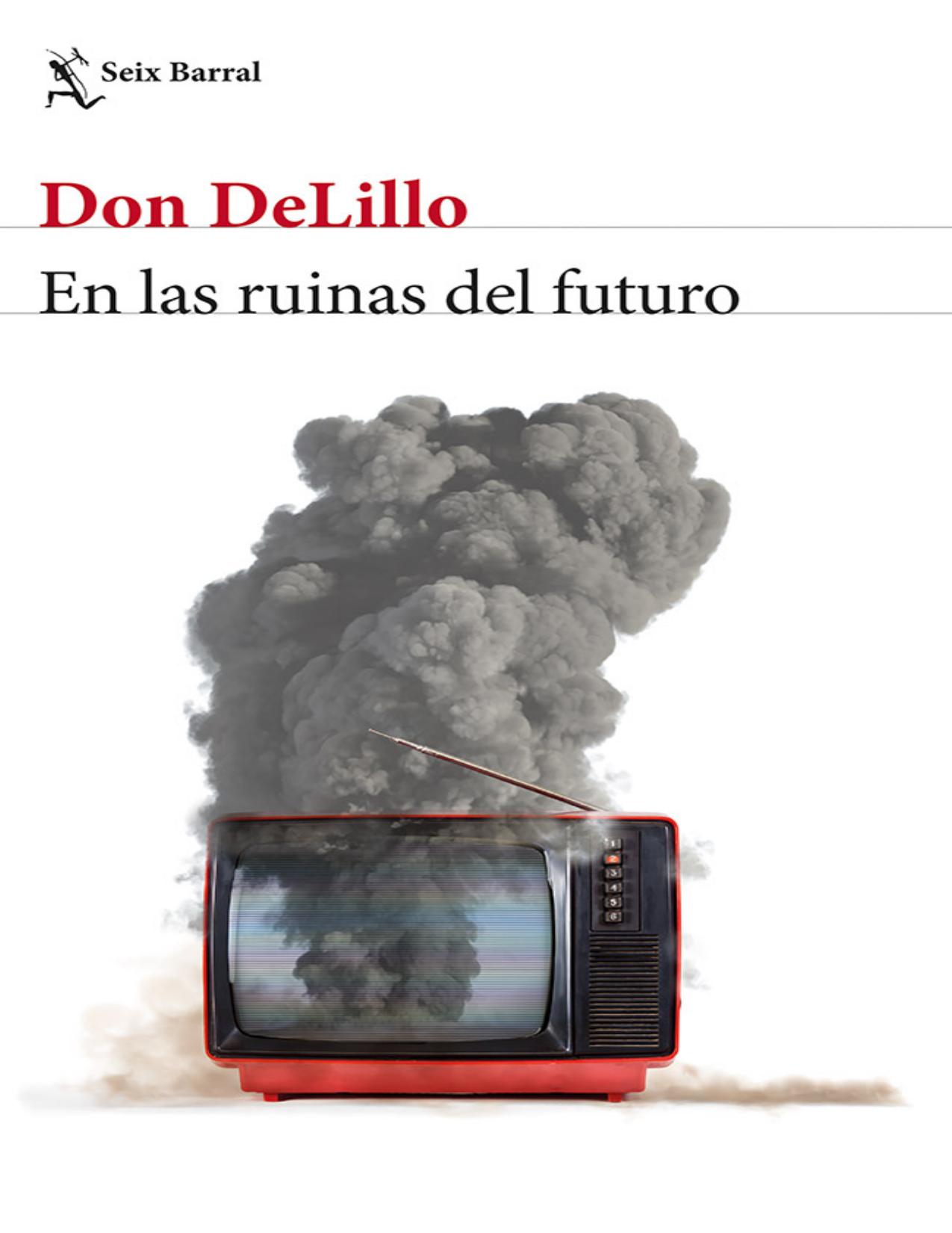 En las ruinas del futuro de Don DeLillo, portada del libro