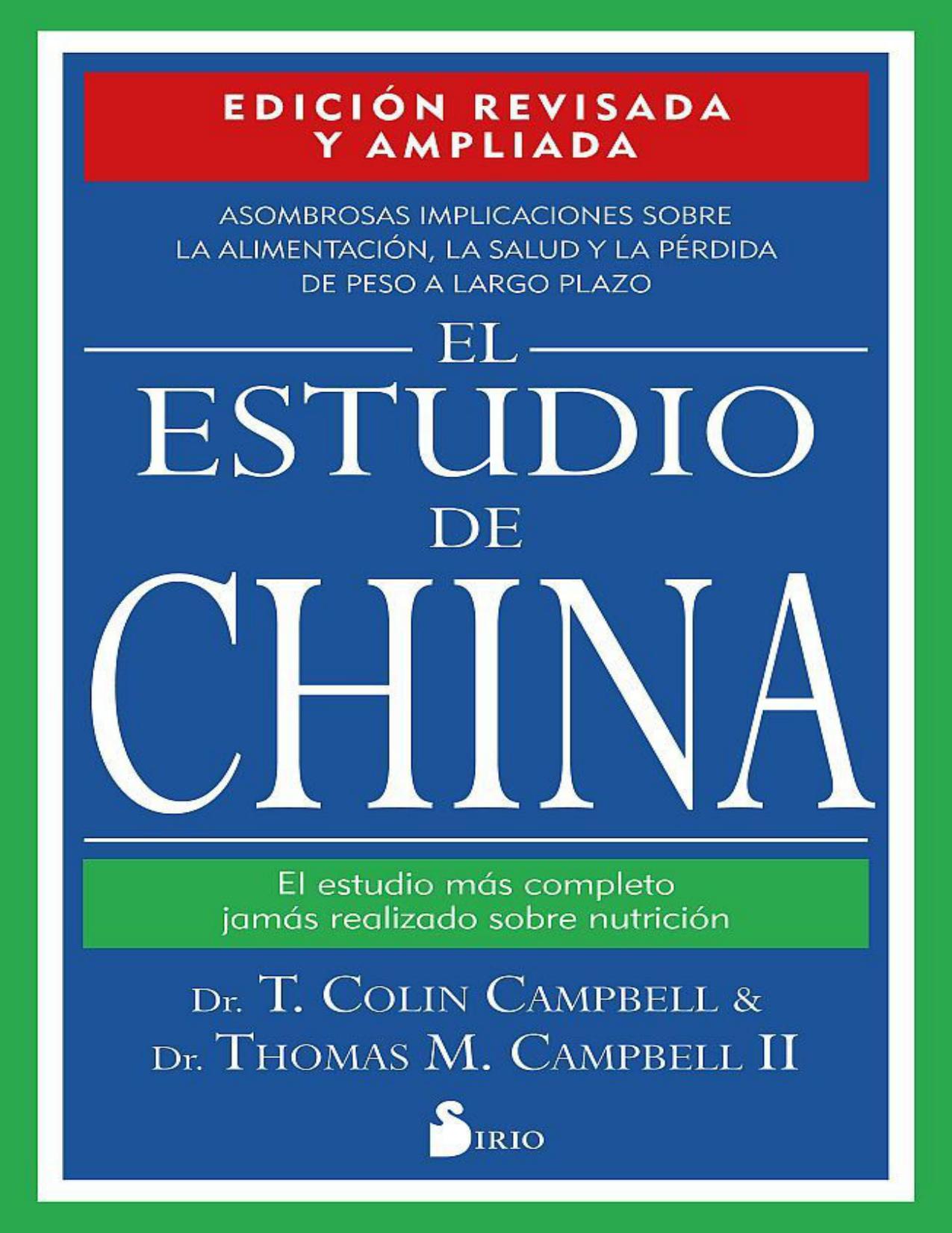 El Estudio De China. Edicion Revisa de Dr Thomas M Ca Dr T Colin Campbell, portada del libro