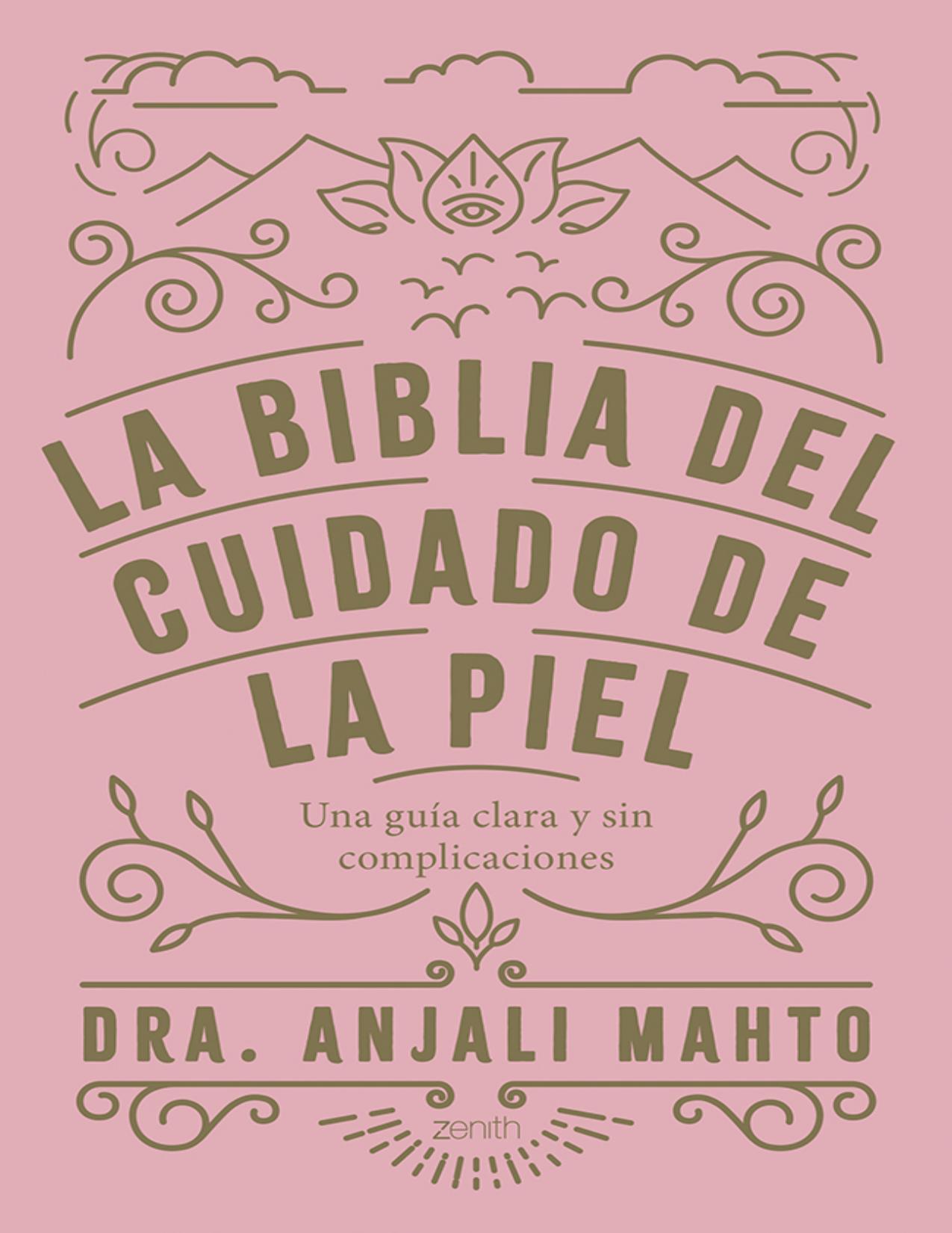 La biblia del cuidado de la piel de Dra Anjali Mahto, portada del libro