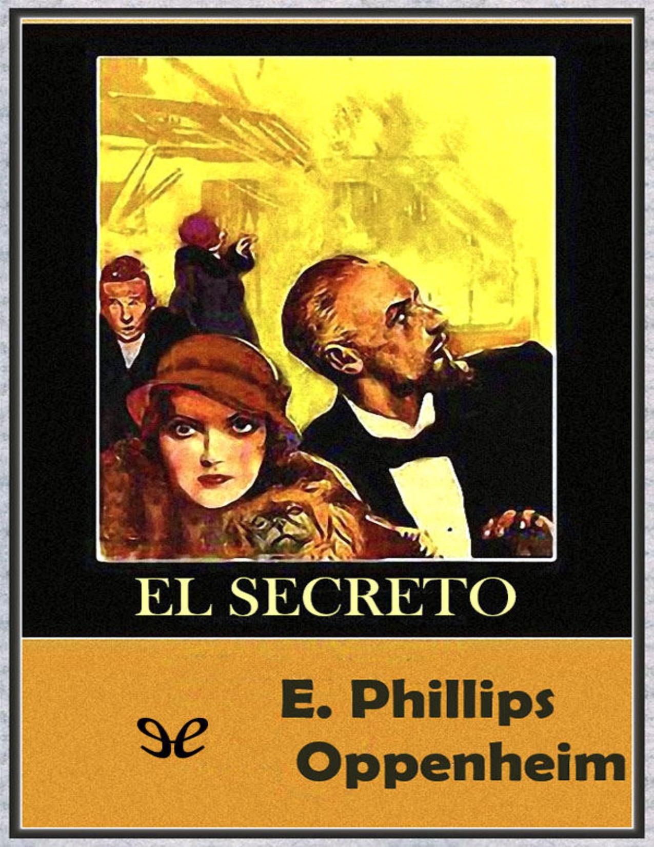 El secreto de E. Phillips Oppenheim, portada del libro