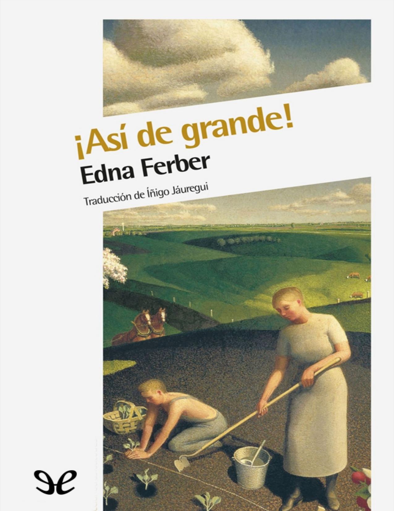 ¡Así de grande! de Edna Ferber, portada del libro