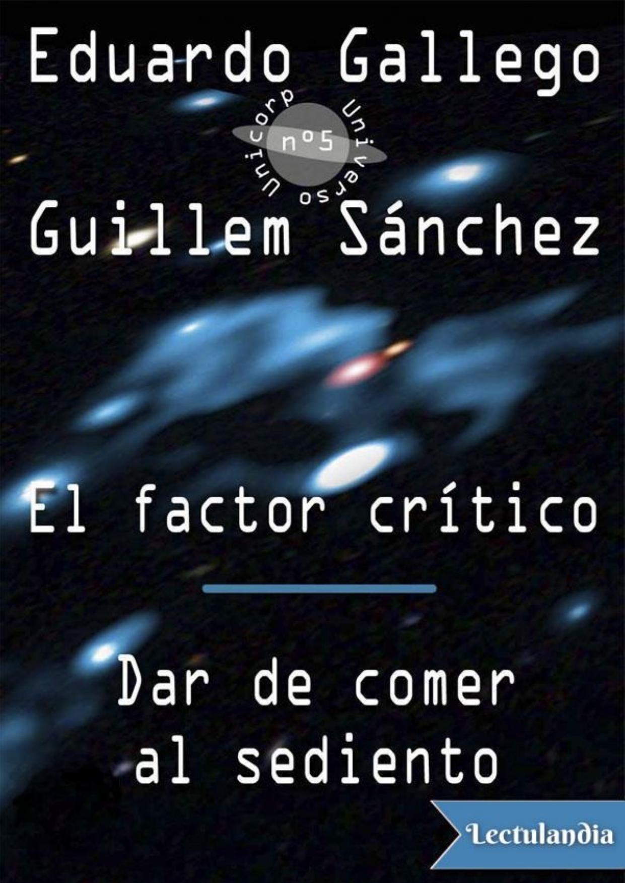 El factor crítico, Dar de comer al sediento de Eduardo Gallego, portada del libro