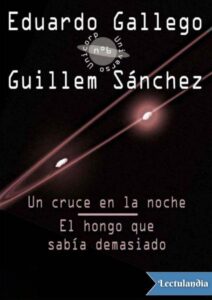 Portada de Un cruce en la noche. El hongo que sabía demasiado