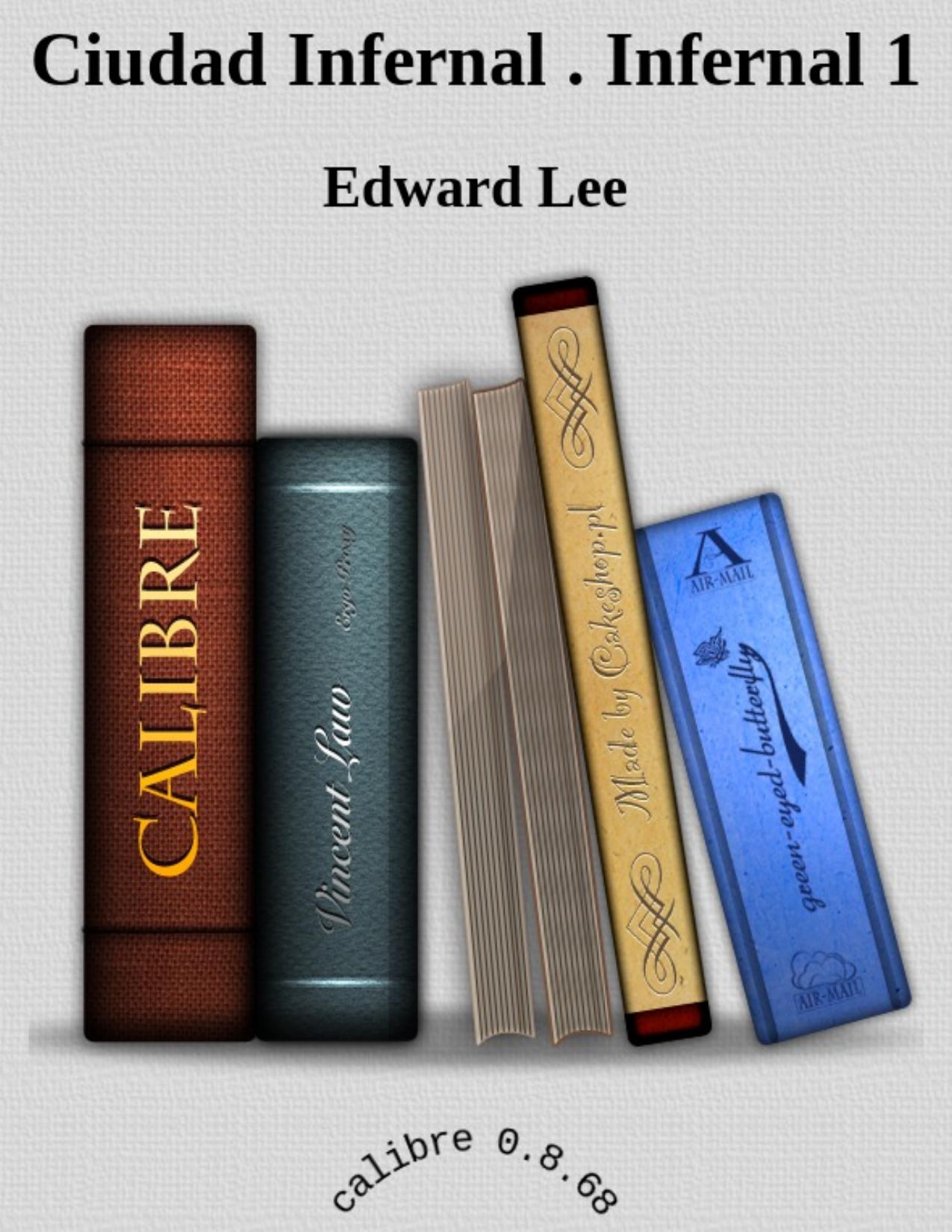 Ciudad Infernal . Infernal 1 de Edward Lee, portada del libro