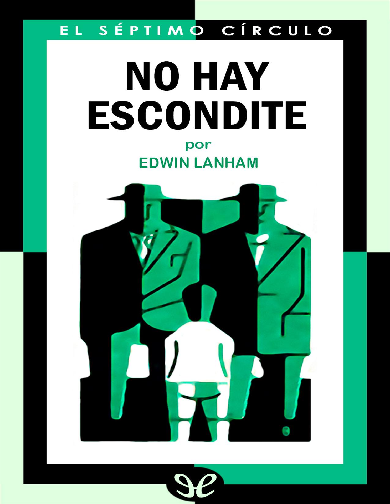 No hay escondite de Edwin Lanham, portada del libro