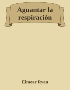 Portada de Aguantar la respiración
