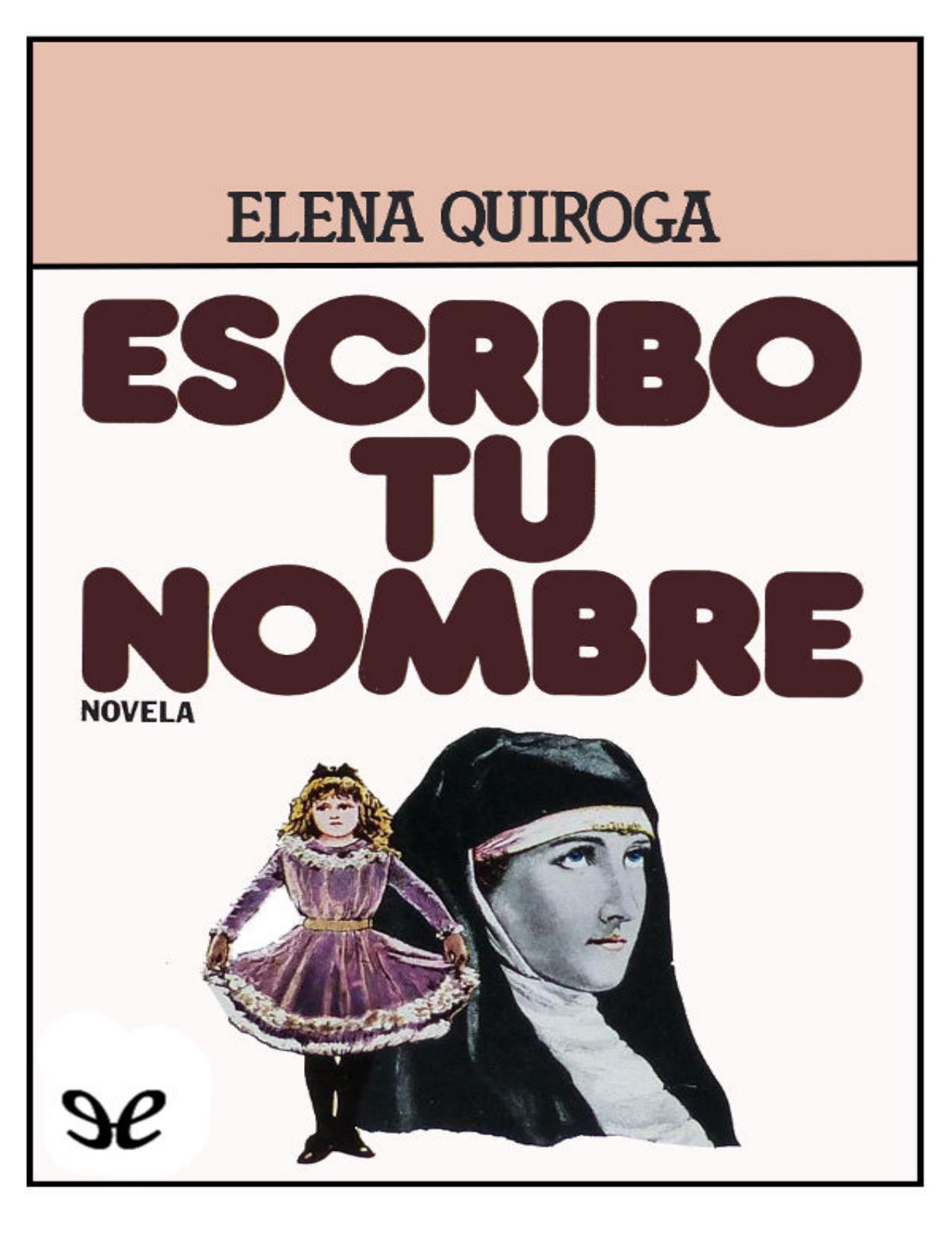 Escribo tu nombre de Elena Quiroga, portada del libro