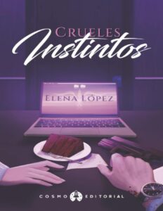 Portada de Crueles instintos © [YA A LA VENTA EN LIBRERÍAS]