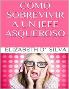 Portada de Cómo sobrevivir a un jefe asqueroso
