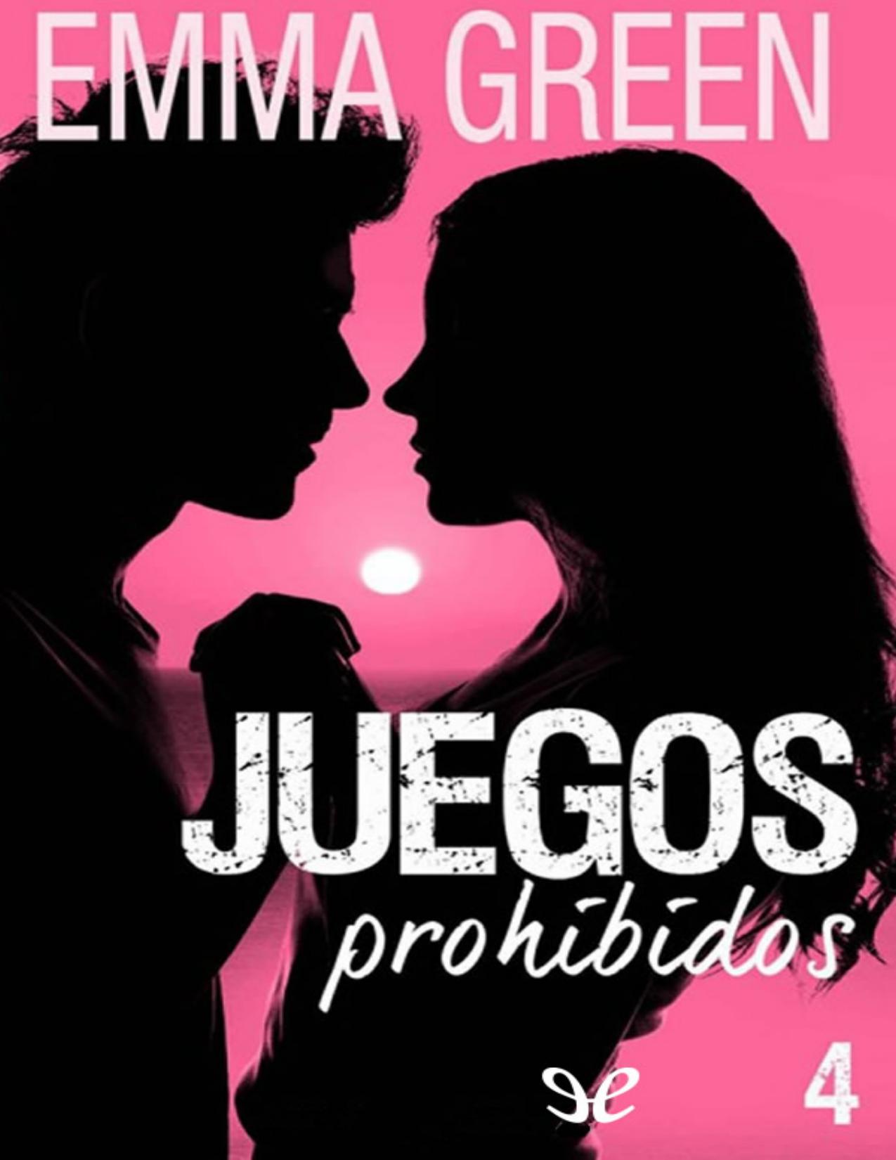 Juegos prohibidos 4 de Emma Green, portada del libro