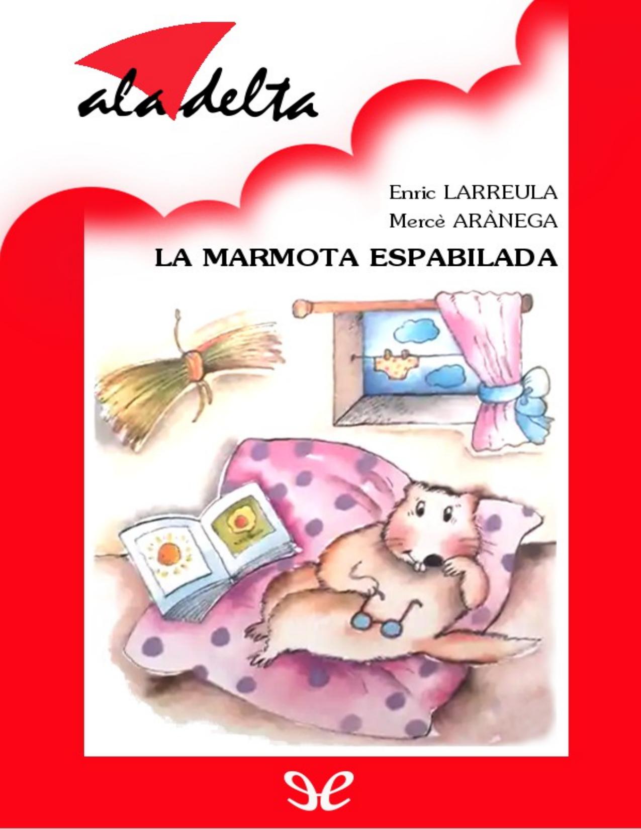 La marmota espabilada de Enric Larreula, portada del libro