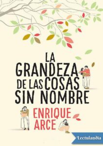 Portada de La grandeza de las cosas sin nombre