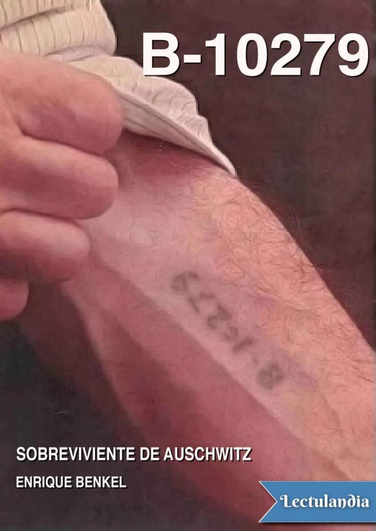B-10279 Sobreviviente de Auschwitz de Enrique Benkel, portada del libro