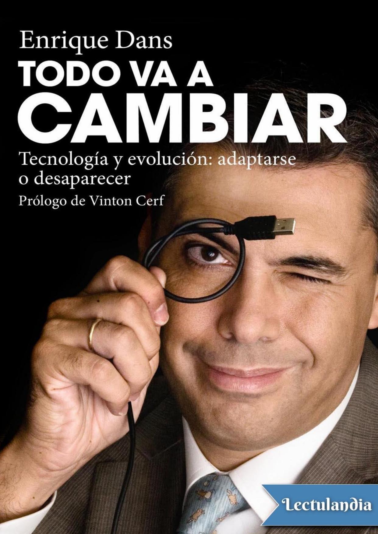 Todo va a cambiar de Enrique Dans, portada del libro