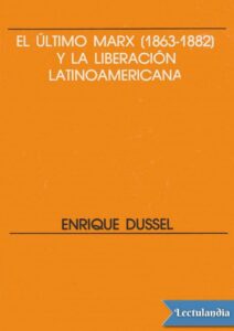Portada de El último Marx (1863-1882) y la liberación latinoamericana.