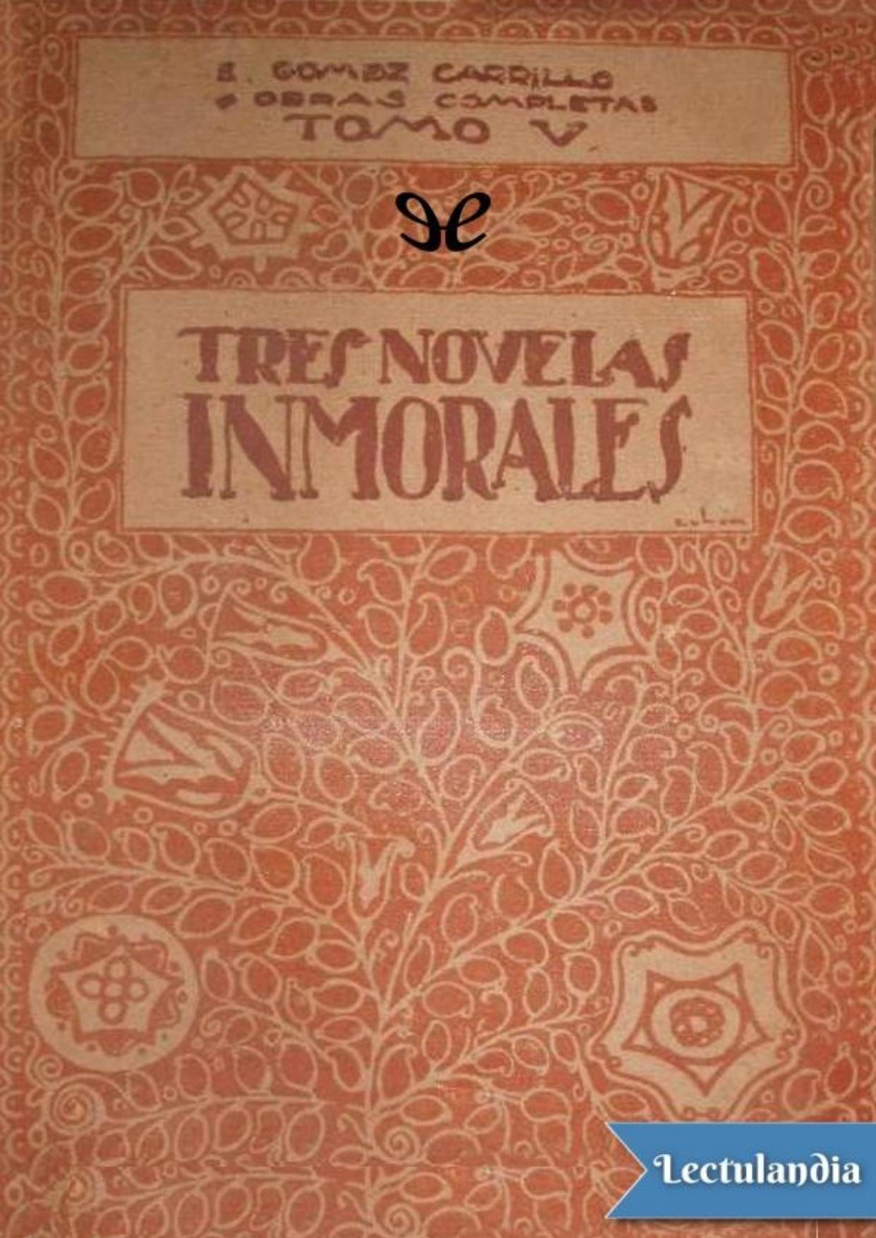 Tres novelas inmorales de Enrique Gómez Carrillo, portada del libro