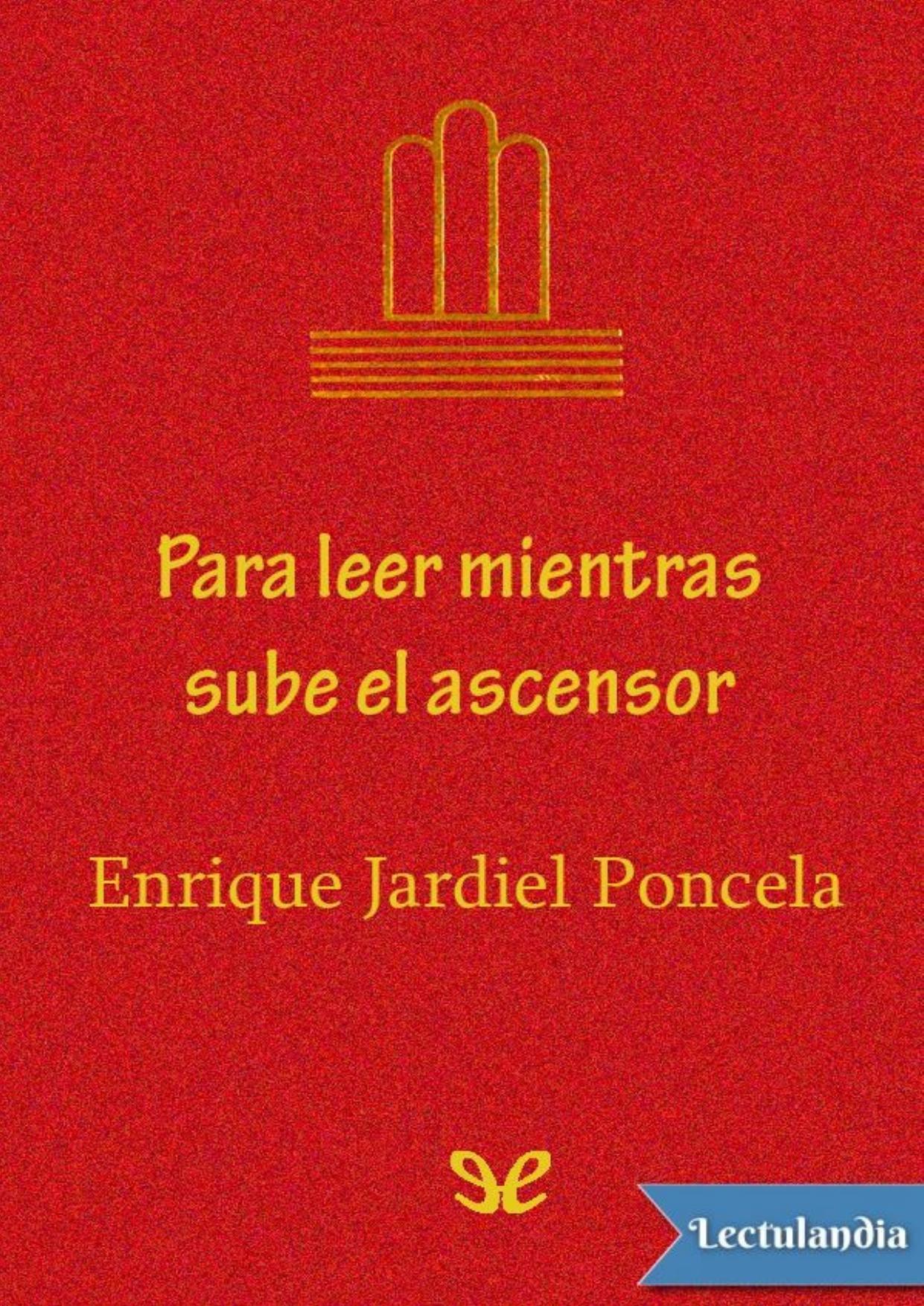 Para leer mientras sube el ascensor de Enrique Jardiel Poncela, portada del libro