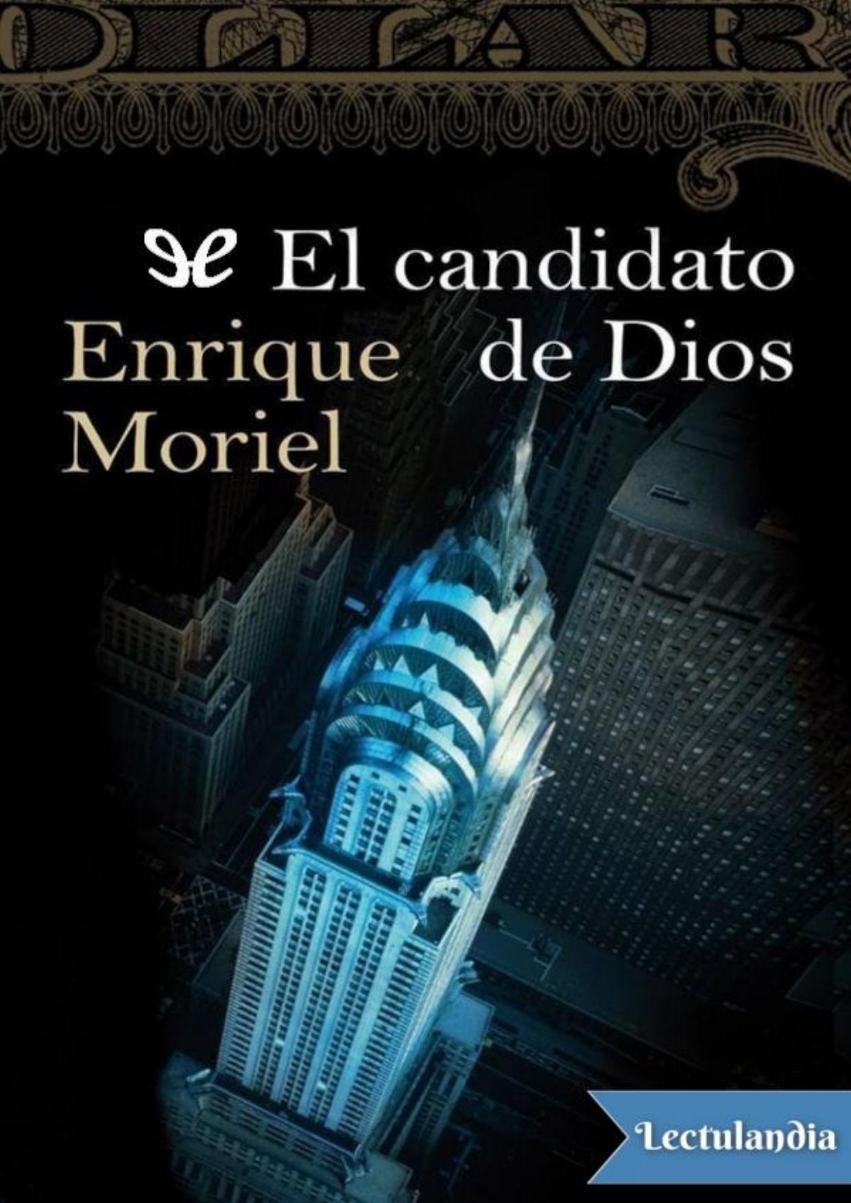El candidato de Dios de Enrique Moriel, portada del libro
