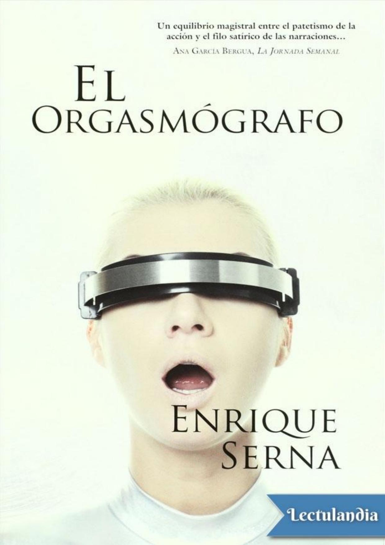 El orgasmógrafo de Enrique Serna, portada del libro