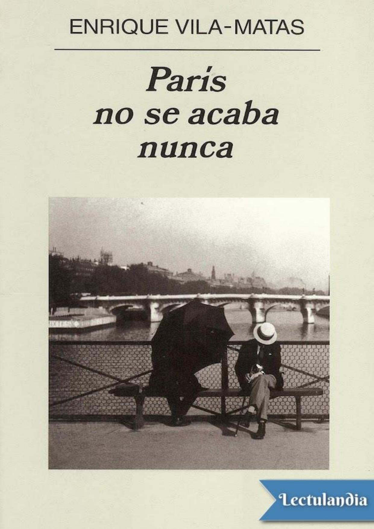 París no se acaba nunca de Enrique Vila-Matas, portada del libro