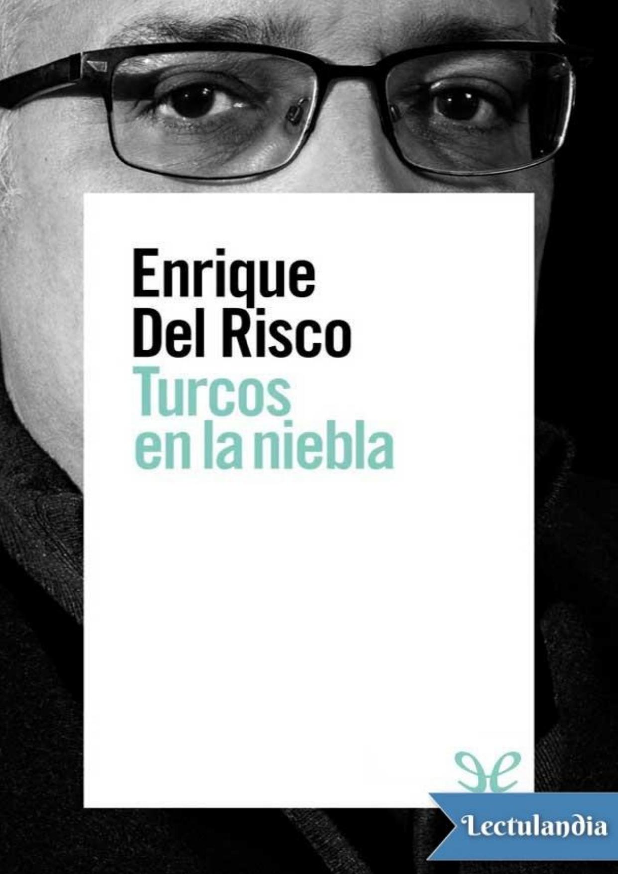Turcos en la niebla de Enrique del Risco, portada del libro