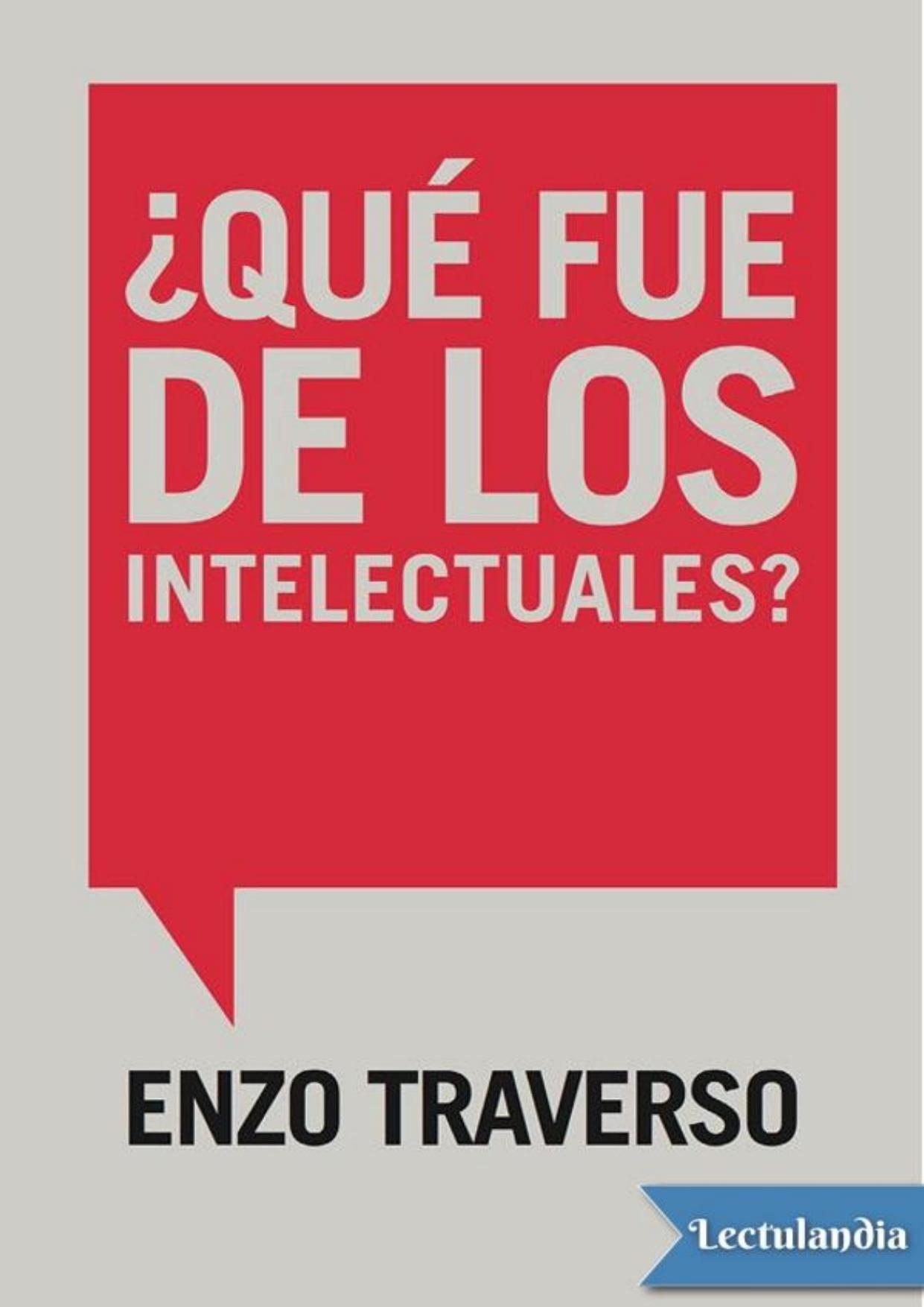 ¿Qué fue de los intelectuales? de Enzo Traverso, portada del libro