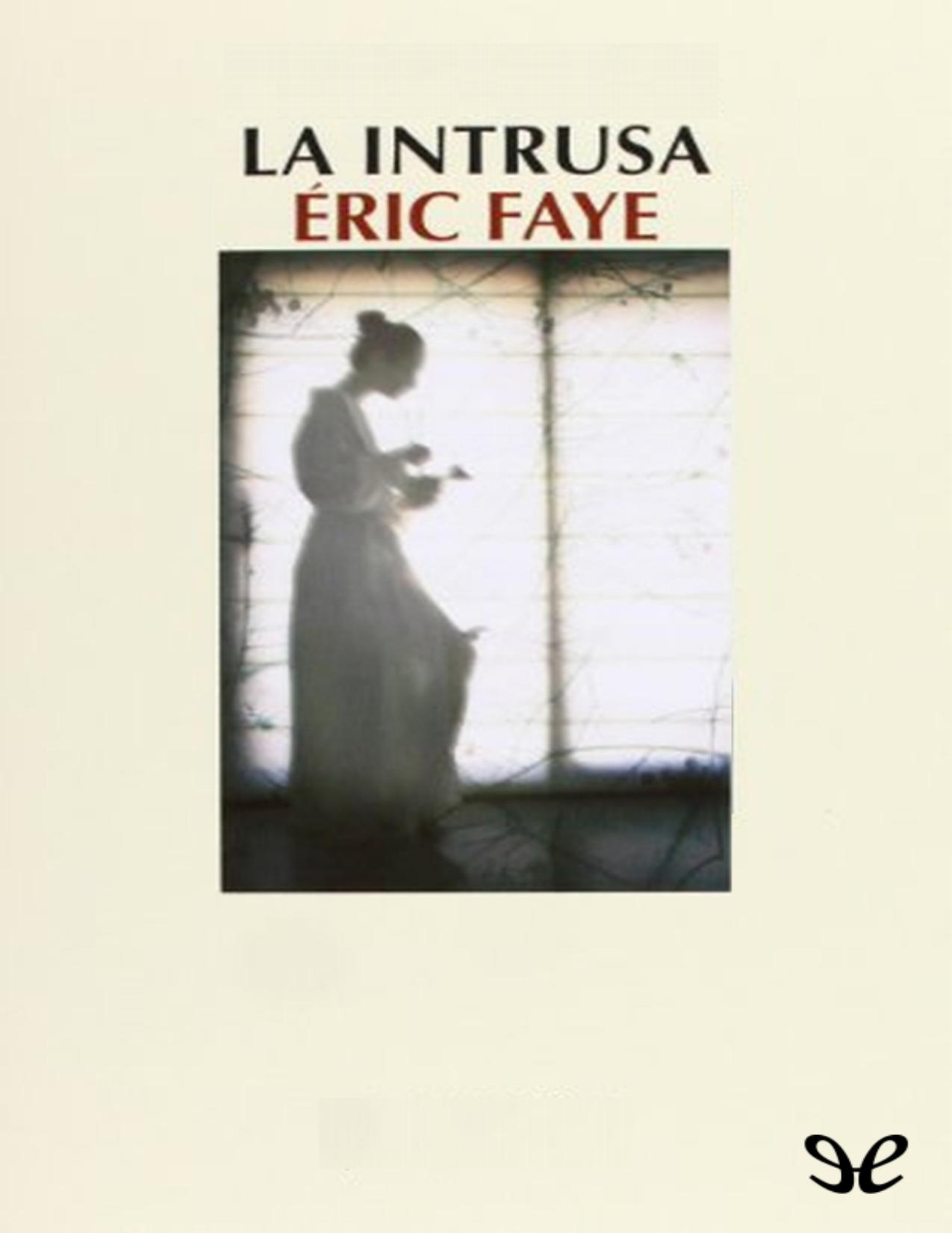 La intrusa de Eric Faye, portada del libro