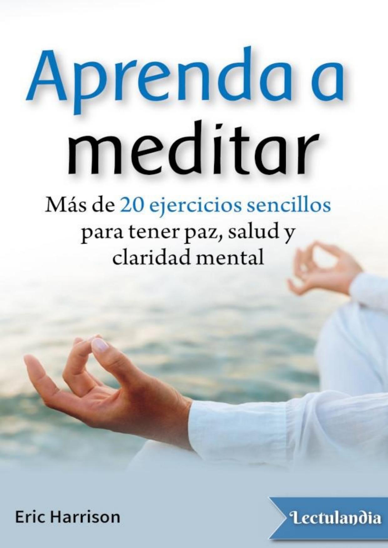 Aprenda a meditar de Eric Harrison, portada del libro