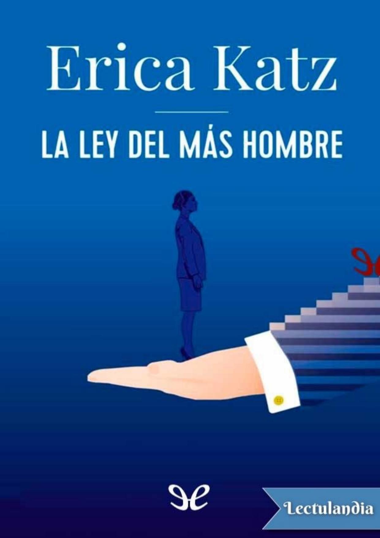 La ley del más hombre de Erica Katz, portada del libro