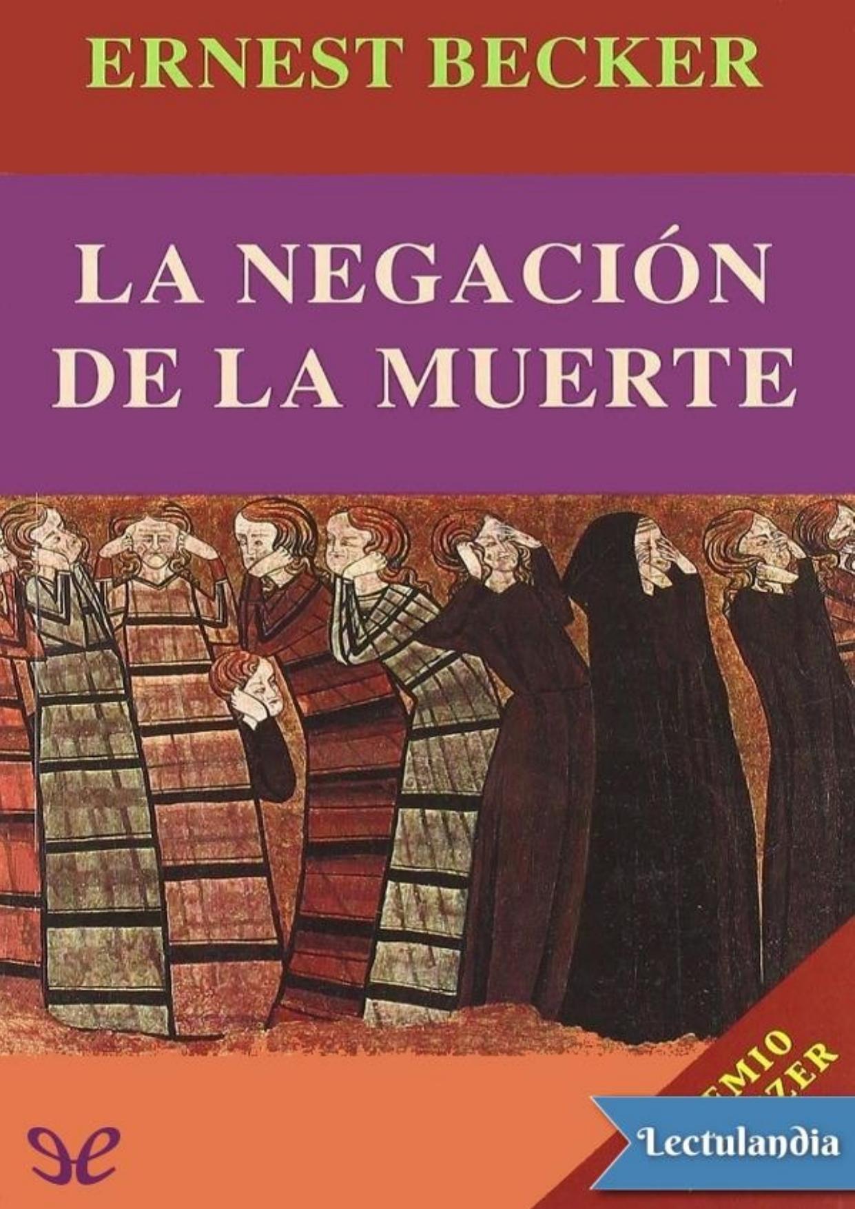La negación de la muerte de Ernest Becker, portada del libro