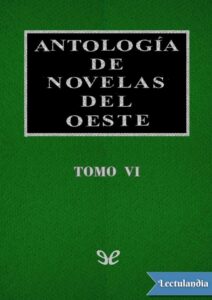 Portada de Antología de novelas del Oeste – Vol. VI