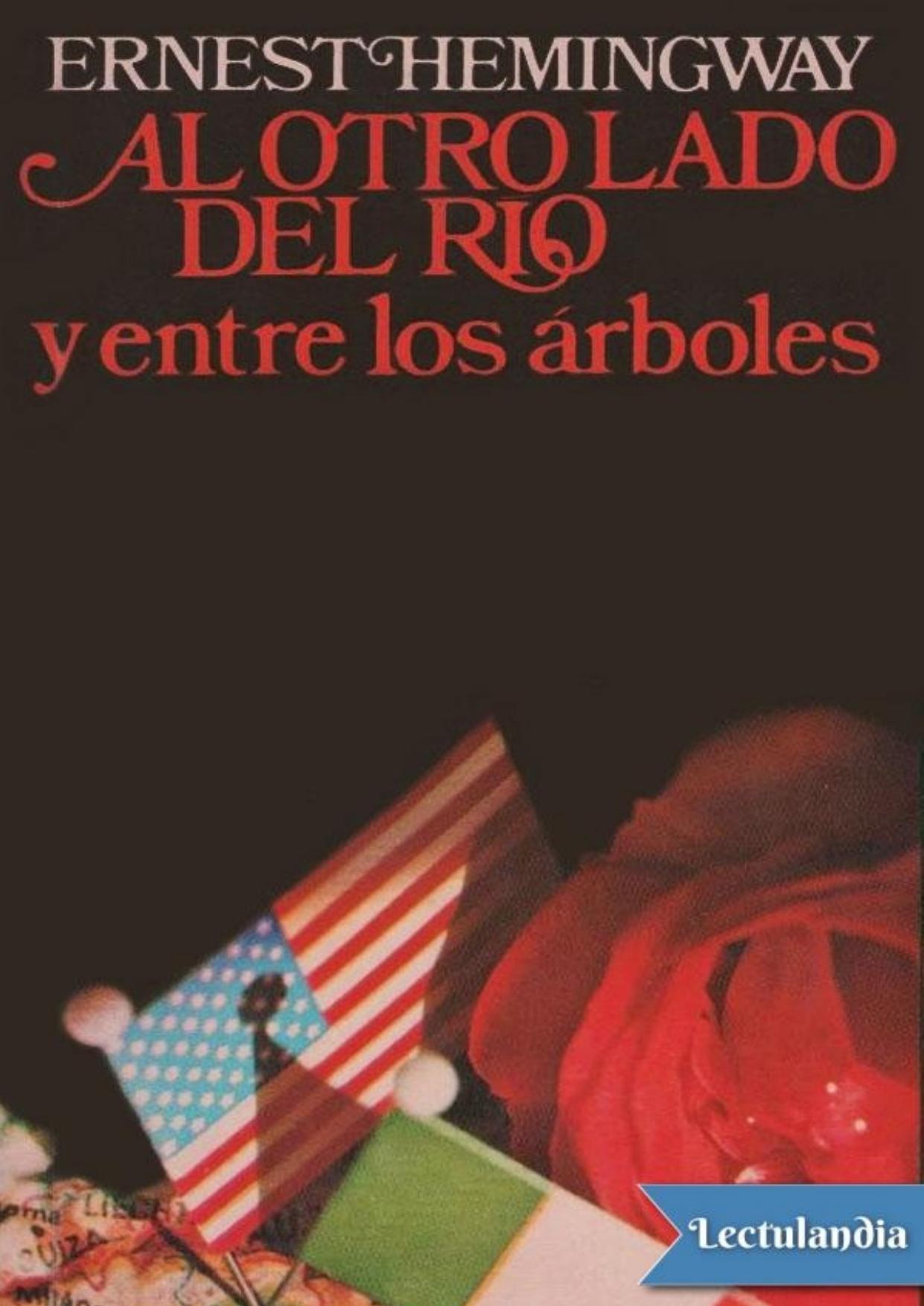 Al otro lado del río y entre los árboles de Ernest Hemingway, portada del libro