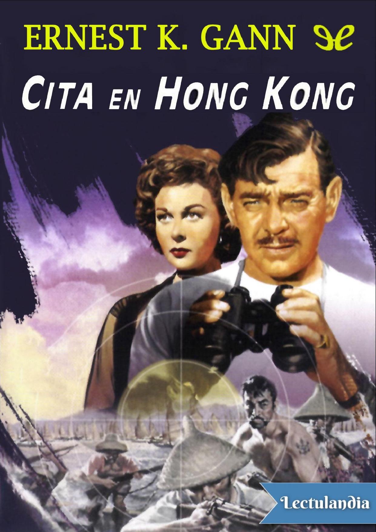 Cita en Hong Kong de Ernest K. Gann, portada del libro