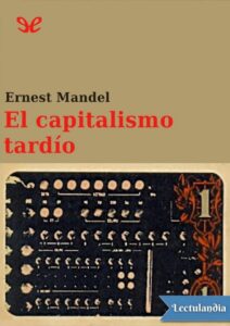 Portada de El capitalismo tardío
