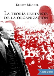 Portada de La teoría leninista de la organización