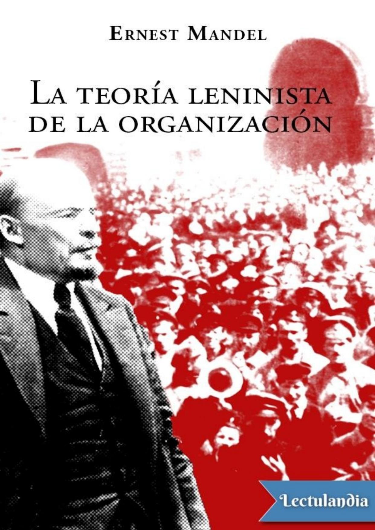 La teoría leninista de la organización de Ernest Mandel, portada del libro
